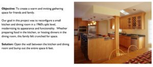 An open kitchen and dining area with warm wooden cabinetry, a central kitchen island featuring black granite countertops, and bar stools. Well-lit by recessed lighting, it boasts stainless steel appliances. A wooden dining table with chairs sits in the foreground. Text on the left outlines the contractor's objectives and solutions for reconfiguring the space.
